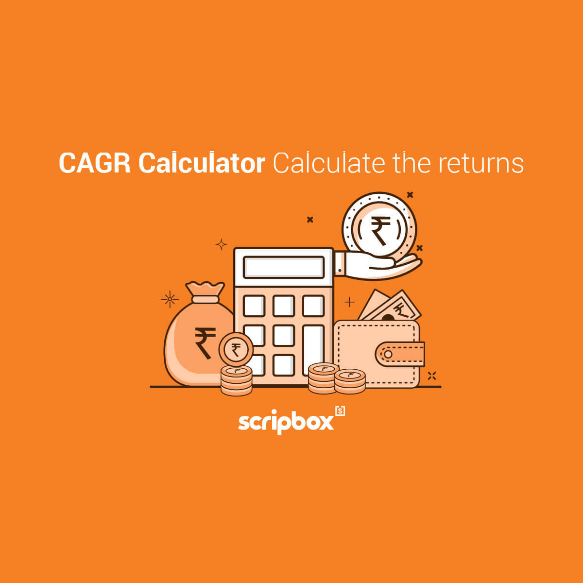 CAGR Calculator Calculate Compound Annual Growth Rate (CAGR) Scripbox